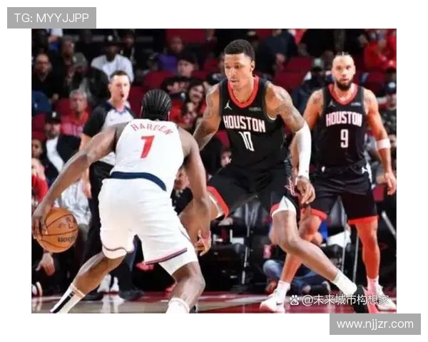 火箭队队员名单更新与新秀表现分析